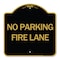 Signmission Pavement Stencil No Parking Fire Lane, Black & Gold Aluminum Sign, 18" x 18", BG-1818-24610 A-DES-BG-1818-24610 - alternate 1